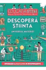 Descopera stiinta. Universul materiei