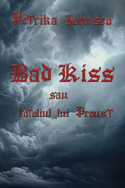 Bad Kiss sau Fotoliul lui Proust