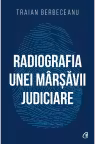 Radiografia unei marsavii judiciare