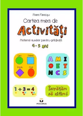 Cartea mea de activitati - Material auxiliar pentru gradinita 4-5 ani