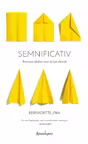 Semnificativ. Povestea ideilor care își iau zborul