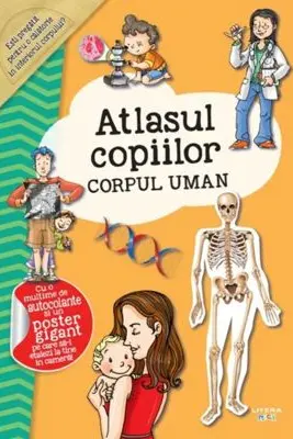 Atlasul copiilor. Corpul uman