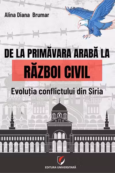 De la primăvară arabă la război civil. Evoluția conflictului din Siria