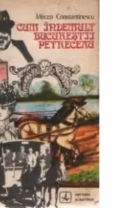Cum indemult Bucurestii petreceau