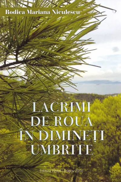 Lacrimi de rouă în dimineți umbrite