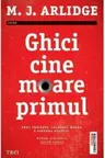 Ghici cine moare primul
