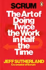 Scrum: The Art of Doing Twice the Work in Half the Time