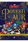 MARVEL. AVENGERS. POVESTI DE AUR.