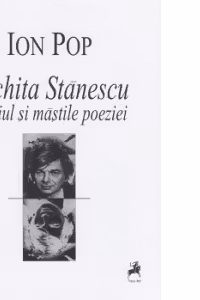 Nichita Stanescu - Spatiul si mastile poeziei