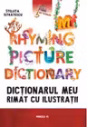 My rhyming picture dictionary. Dictionarul meu rimat cu ilustratii