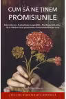 Cum sa ne tinem promisiunile