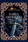 Sabia ordinului. Seria Draculestii Vol.1