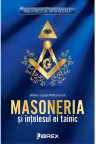 Masoneria si intelesul ei tainic