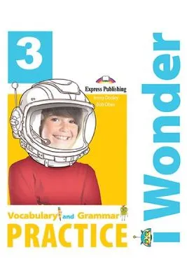 Curs de limba engleza 1 Wonder 3. Vocabular si Gramatica - Jenny Dooley, Bob Obee
