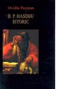 B.P. Hasdeu istoric