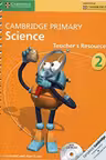 Cambridge Primary Science Stage 2 Teacher's Resource - Jon Board, Alan Cross