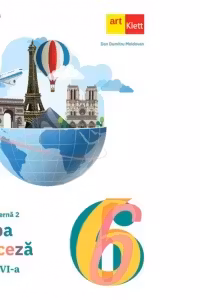LIMBA FRANCEZĂ - L2 Clasa a VI-a