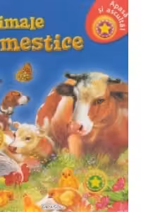 Apasa si asculta! Animale domestice