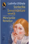 Soniecika. Înmormântare veselă. Minciunile femeilor