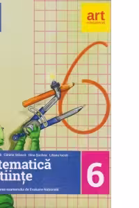 Matematica si stiinte pentru pregatirea examenului de Evaluare Nationala - Clasa 6