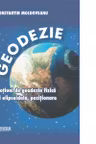 Geodezie. Notiuni de geodezie fizica si elipsoidala, pozitionare