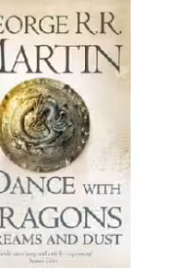 Dance With Dragons (Part One): Dreams and Dust