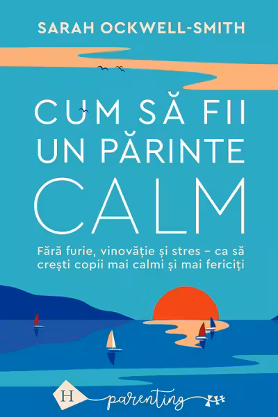 Cum sa fii un parinte calm