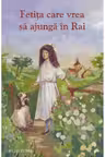 Fetița care vrea să ajungă în Rai