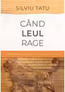 Cand leul rage