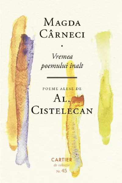 Magda Cârneci. Vremea poemului înalt