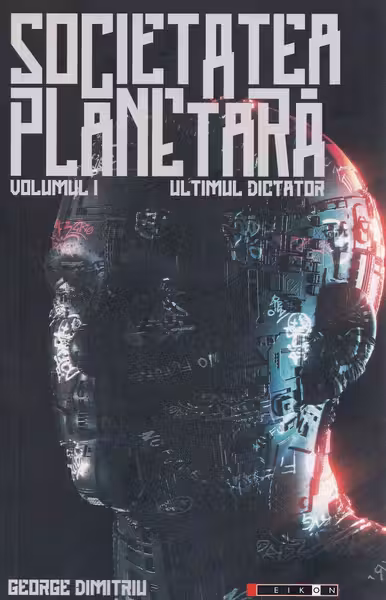 Societatea planetară Vol.1: Ultimul dictator