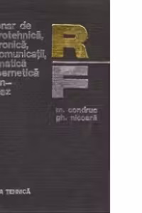 Dictionar de electrotehnica, electronica, telecomunicatii, automatica si cibernetica roman-francez