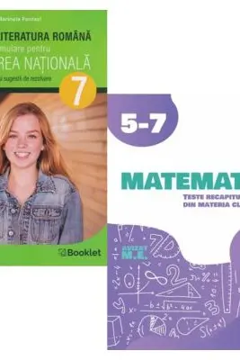 Pachet Limba si literatura romana. Simulare Evaluarea Nationala clasa a 7-a si Matematica. Teste recapitulative din materia claselor 5-7 - Marinela Pantazi, Anton Negrila
