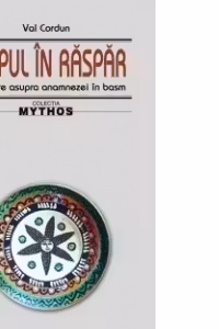 Timpul in raspar. Incercare asupra anamnezei in basm