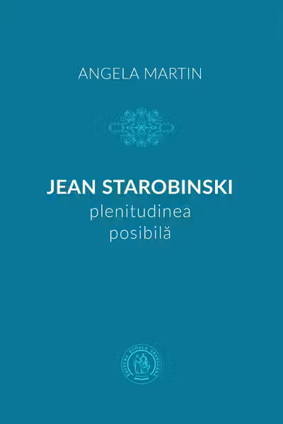Jean Starobinski, plenitudinea posibila