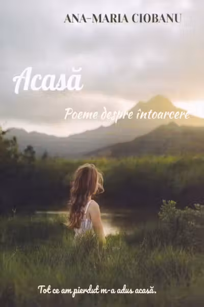 Acasă. Poeme despre întoarcere