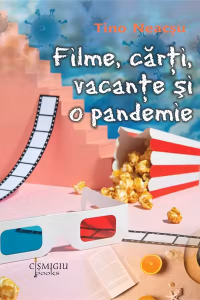 Filme, carti, vacante si o pandemie