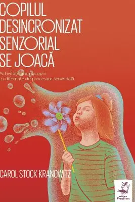 Copilul desincronizat senzorial se joacă