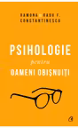 Psihologie pentru oameni obisnuiti. Editie de colectie. Vol. 1+2