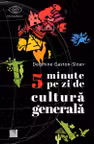 5 minute pe zi de cultura generala
