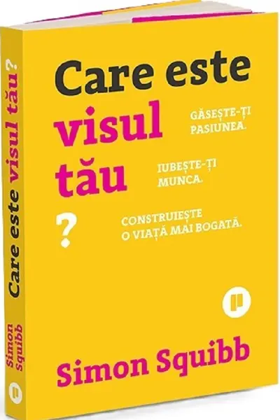 Care este visul tau?