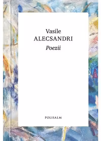 POEZII. Vasile Alecsandri