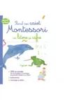 Primul meu caiet Montessori cu litere si cifre. De la 3 la 6 ani