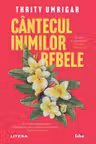Folio. CANTECUL INIMILOR REBELE.