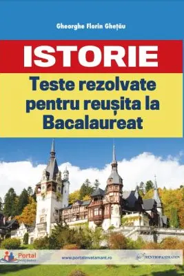 Teste rezolvate de istorie pentru reusita la BAC