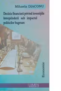 Decizia financiara privind investitiile intreprinderii sub impactul politicilor bugetare