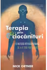 Terapia prin ciocanituri. O metoda revolutionara de a-ti trai viata fara stres