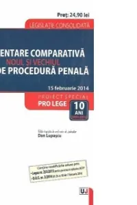 Prezentare comparativa. Noul si vechiul Cod de procedura penala