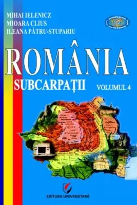 Romania. Subcarpatii. Volumul 4