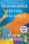 Remarcabile fapturi inteligente